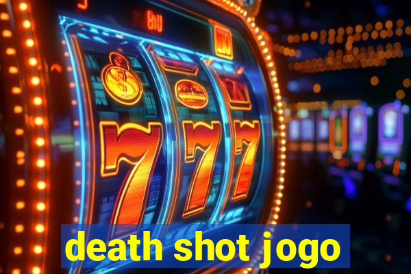 death shot jogo